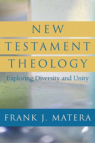 New Testament Theology: Exploring Diversity and Unity von Westminster John Knox Press
